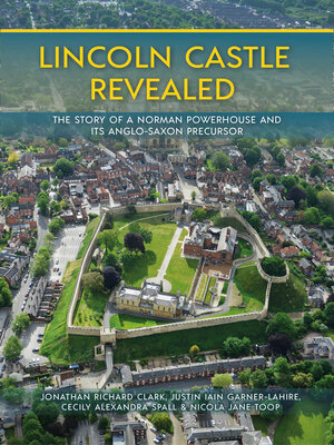 cover image of Lincoln Castle Revealed